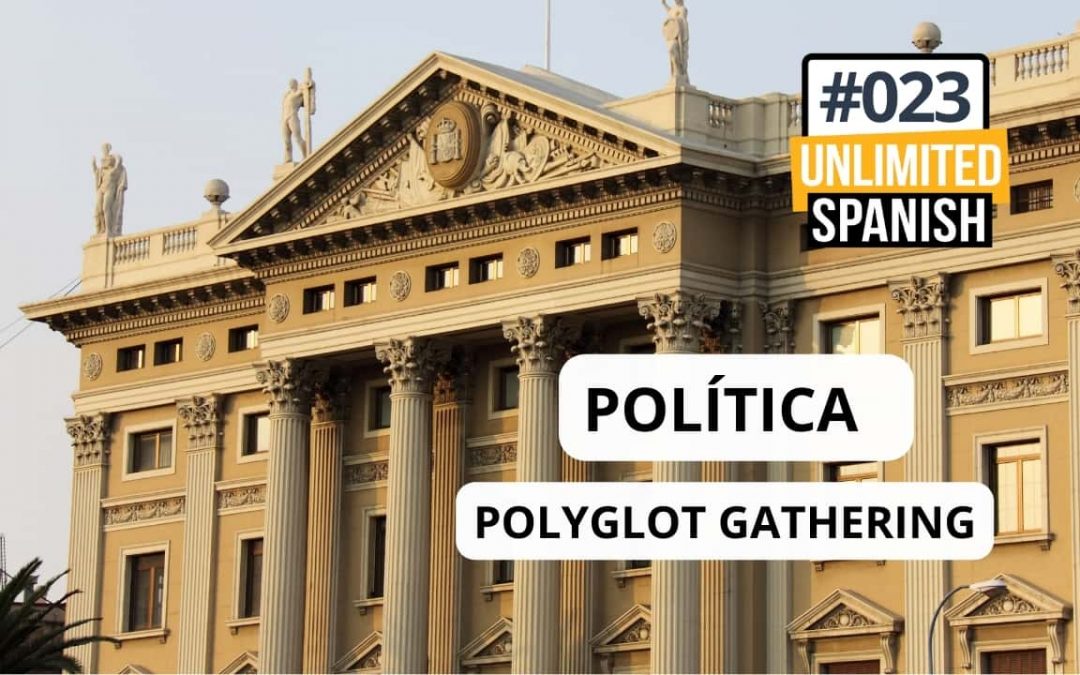 #023: Política y El Polyglot Gathering