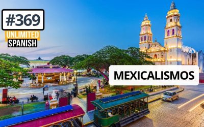 #369 Mexicalismos – primera parte