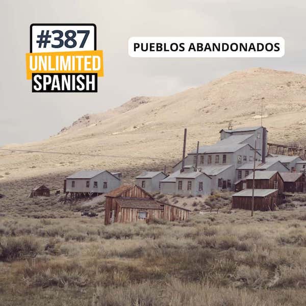 podcast Pueblos abandonados