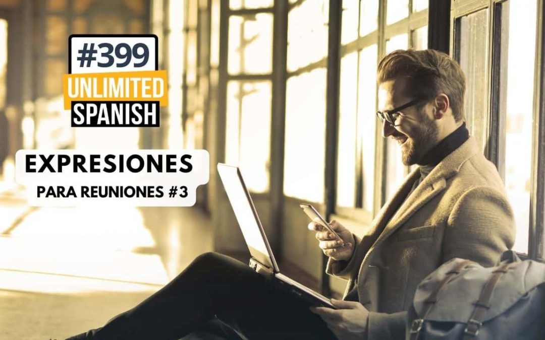 #399 Expresiones imprescindibles para reuniones en línea 3
