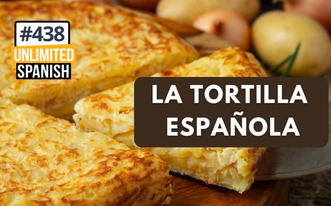 #438 La famosa tortilla española