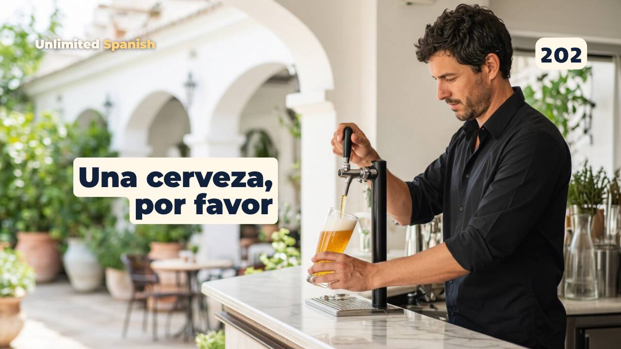 202 Una cerveza por favor (rep)